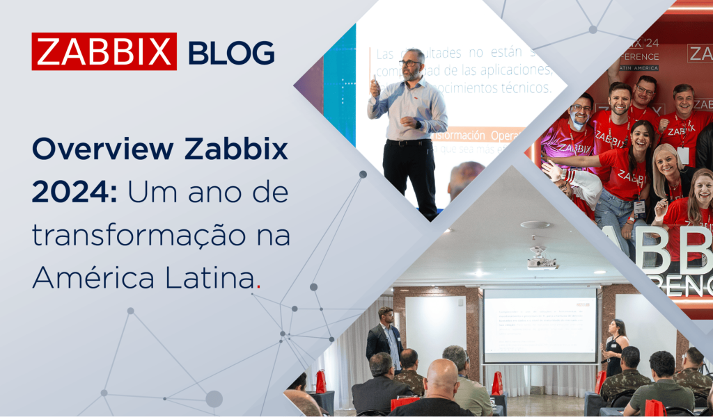 Overview Zabbix 2024: Um ano de transformação na América Latina