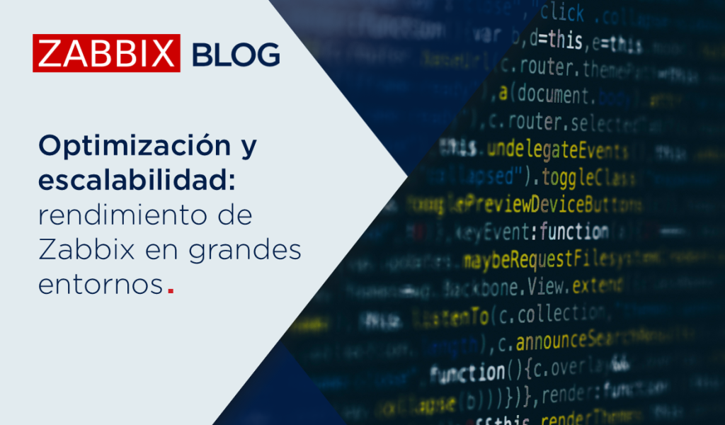 Optimización y escalabilidad: rendimiento de Zabbix en grandes entornos