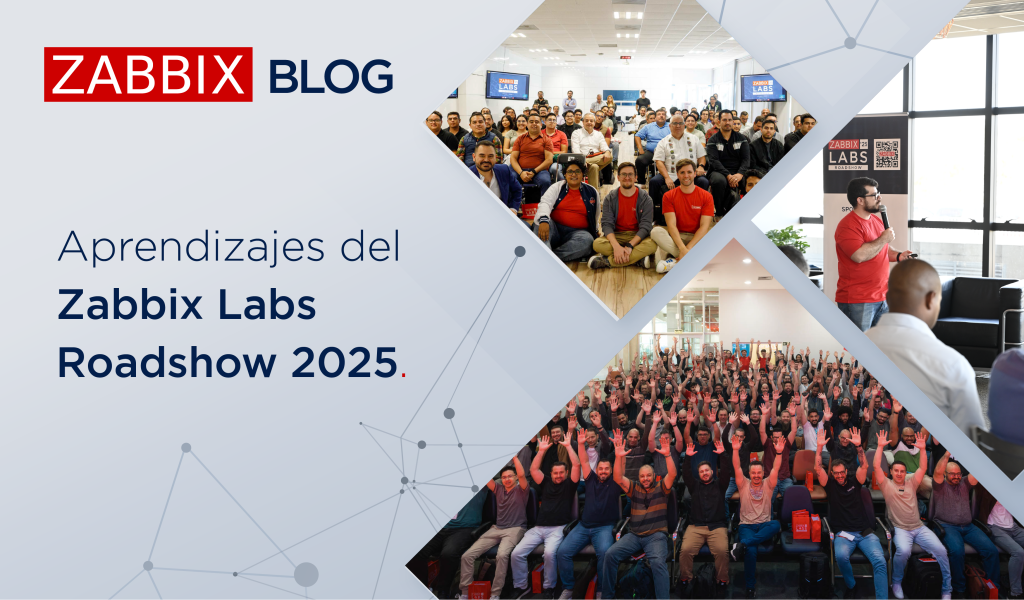 Aprendizajes del Zabbix Labs Roadshow 2025