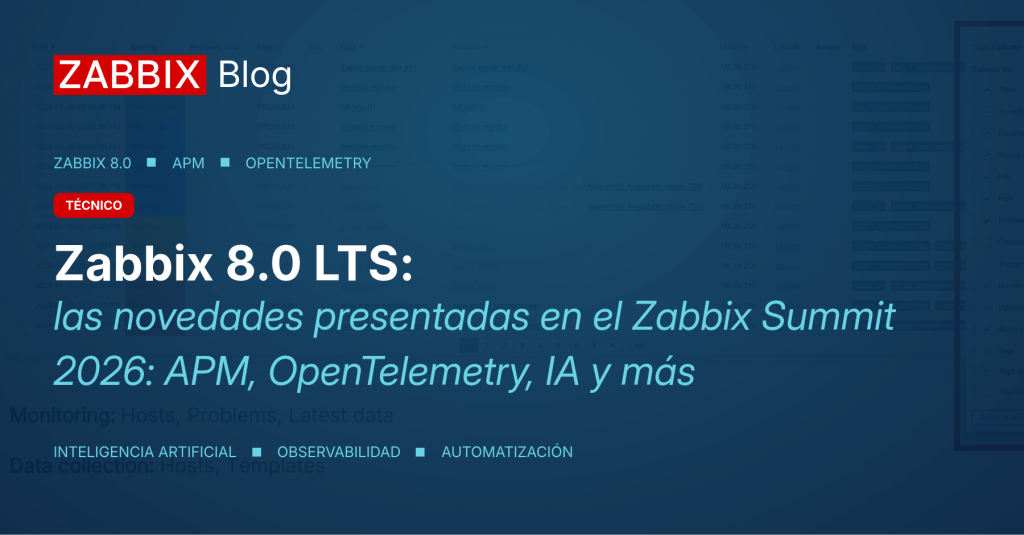 Zabbix 8.0 LTS: las novedades presentadas en el Zabbix Summit 2026: APM, OpenTelemetry, IA y más